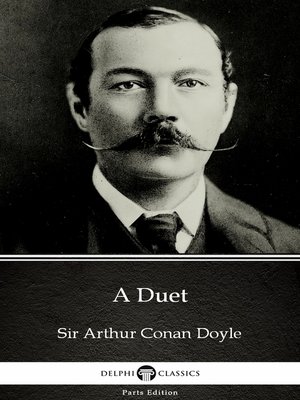 cover image of A Duet by Sir Arthur Conan Doyle (Illustrated)